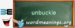 WordMeaning blackboard for unbuckle